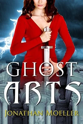 Ghost Arts (Ghost Exile) by Jonathan Moeller