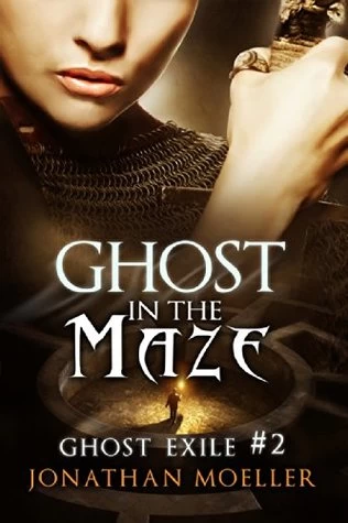 Ghost in the Maze (Ghost Exile #2) by Jonathan Moeller