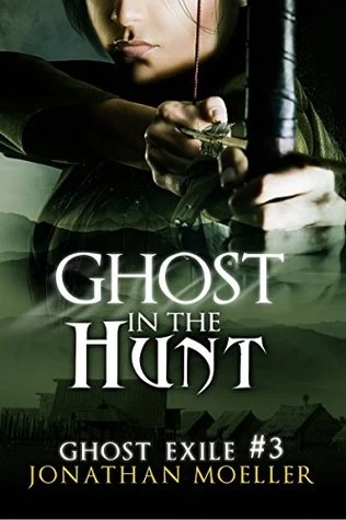 Ghost in the Hunt (Ghost Exile #3) by Jonathan Moeller
