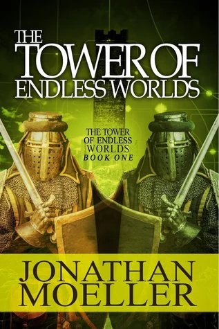 The Tower of Endless Worlds (The Tower of Endless Worlds #1) by Jonathan Moeller