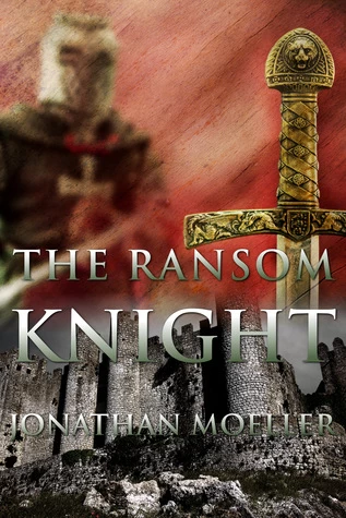 The Ransom Knight (World of the Demonsouled #4) by Jonathan Moeller