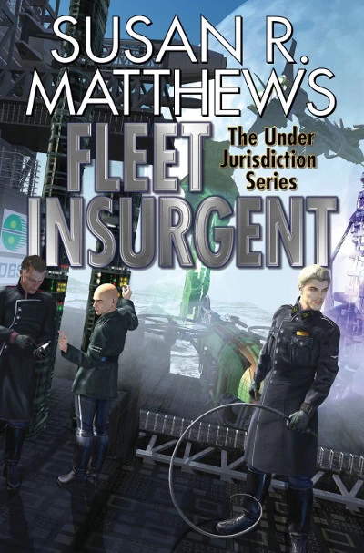 Fleet Insurgent (Under Jurisdiction) by Susan R. Matthews