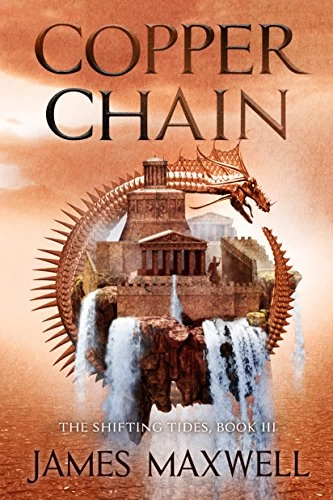 Copper Chain (The Shifting Tides #3) by James Maxwell