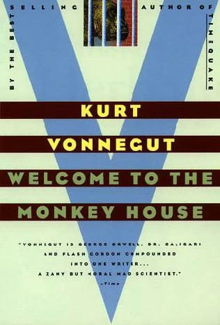 Welcome to the Monkey House by Kurt Vonnegut