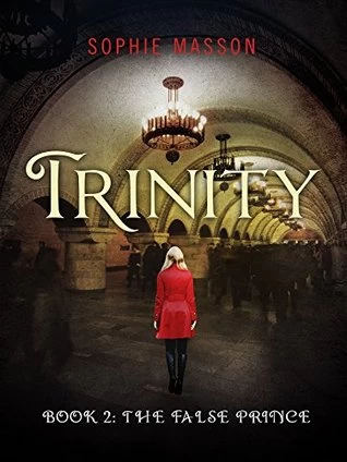 The False Prince (Trinity #2) by Sophie Masson