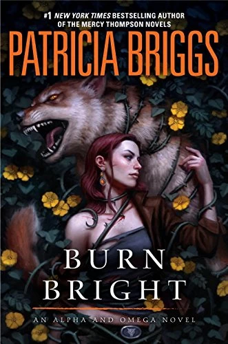 Burn Bright (Alpha and Omega #5) by Patricia Briggs
