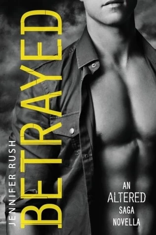 Betrayed (Altered) by Jennifer Rush