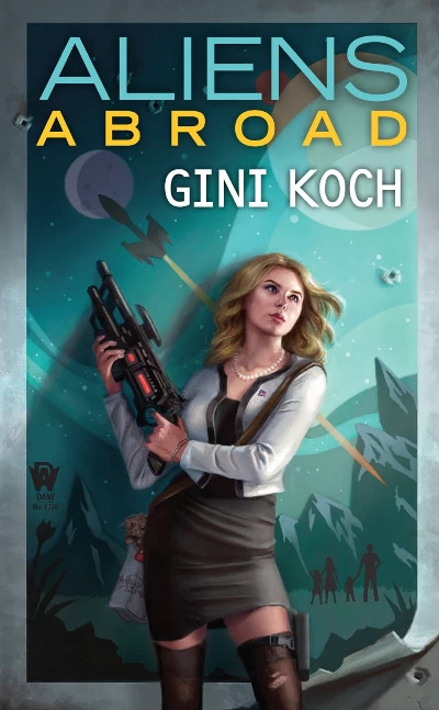 Aliens Abroad (Katherine 'Kitty' Katt #16) by Gini Koch