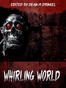 Whirling World by Dean M. Drinkel