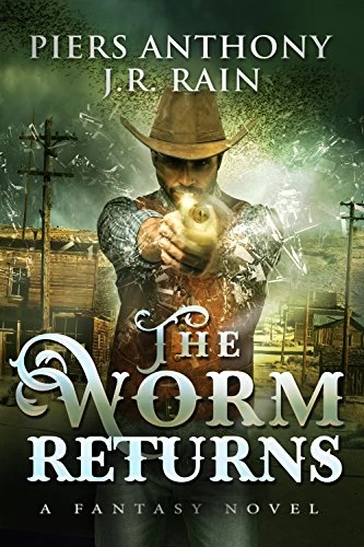 The Worm Returns by Piers Anthony, J. R. Rain