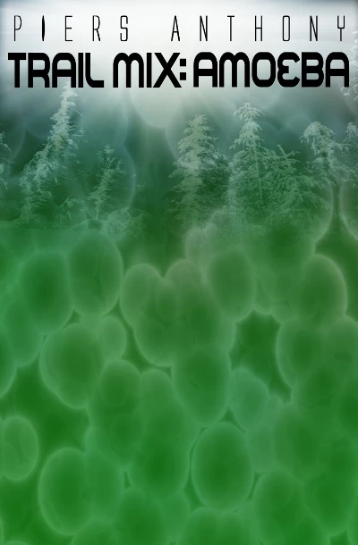 Amoeba (Trail Mix #1) by Piers Anthony