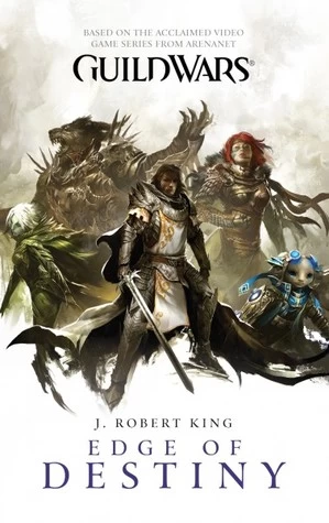 Edge of Destiny (Guild Wars) by J. Robert King
