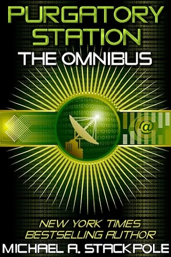 The Purgatory Station Omnibus by Michael A. Stackpole