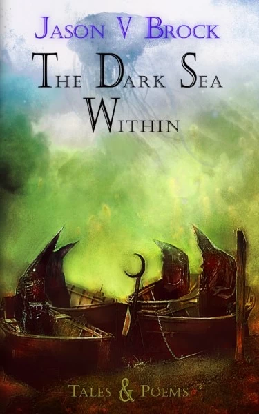 The Dark Sea Within
