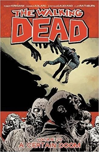 The Walking Dead, Volume 28 (The Walking Dead (graphic novel collections) #28) by Charlie Adlard, Robert Kirkman, Cliff Rathburn, Stefano Gaudiano