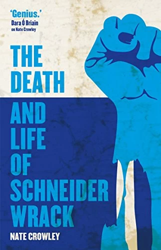 The Death and Life of Schneider Wrack (Tomes of the Dead: The Schneider Wrack Chronicles) by Nate Crowley