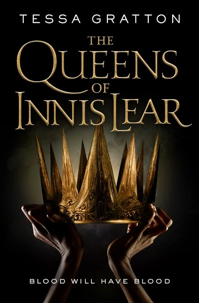 The Queens of Innis Lear (The Queens of Innis Lear) by Tessa Gratton