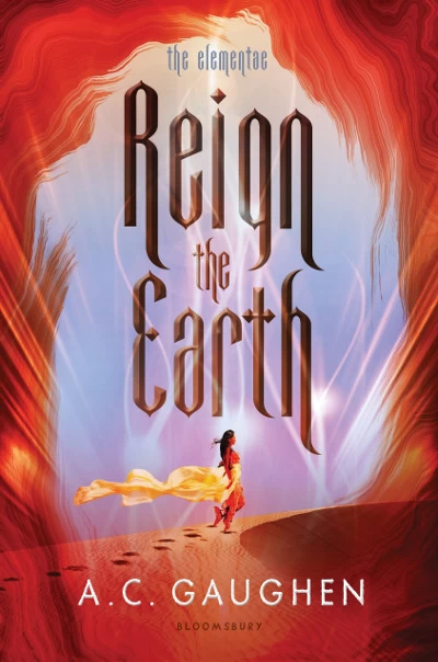 Reign the Earth (The Elementae #1) by A. C. Gaughen