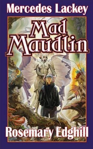 Mad Maudlin (Bedlam's Bard #5) by Mercedes Lackey, Rosemary Edghill