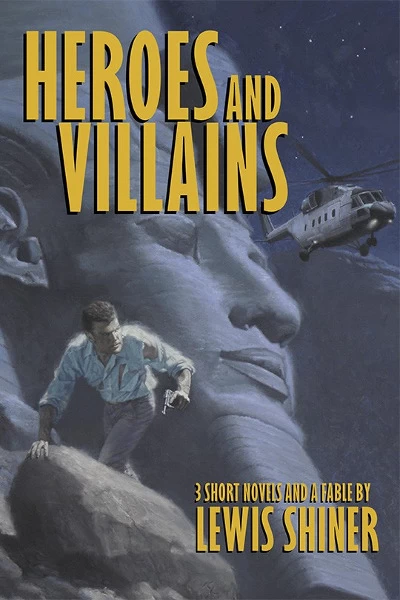 Heroes and Villains by Lewis Shiner