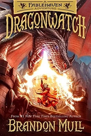 Dragonwatch (Fablehaven Adventures: Dragonwatch #1) by Brandon Mull