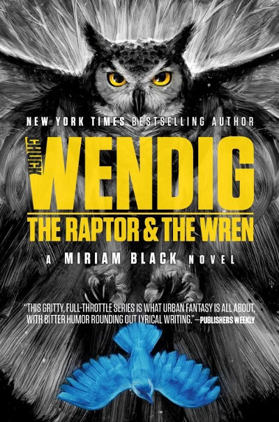 The Raptor & the Wren (Miriam Black #5) by Chuck Wendig