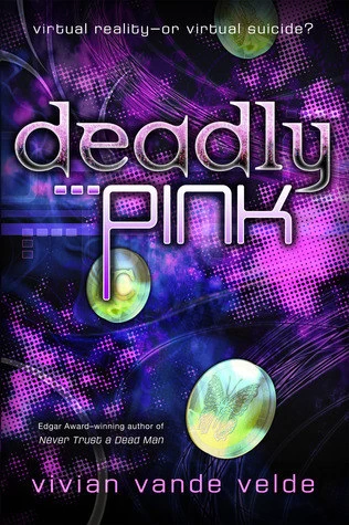 Deadly Pink (Rasmussem Corporation #3) by Vivian Vande Velde