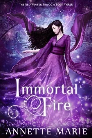 Immortal Fire (The Red Winter Trilogy #3) by Annette Marie
