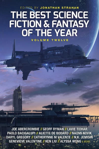 The Best Science Fiction and Fantasy of the Year: Volume Twelve (The Best Science Fiction and Fantasy of the Year #12) by Jonathan Strahan