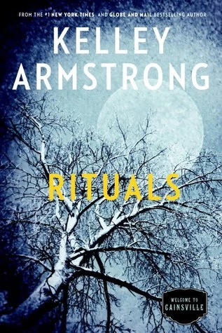 Rituals (Cainsville #5) by Kelley Armstrong
