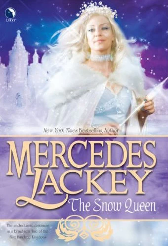 The Snow Queen (Five Hundred Kingdoms #4) by Mercedes Lackey