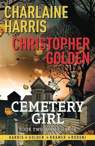 Inheritance (Cemetery Girl #2) by Christopher Golden, Charlaine Harris