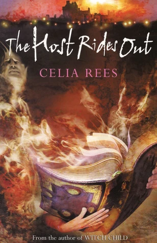 The Host Rides Out (The Celia Rees Supernatural Trilogy #3) by Celia Rees