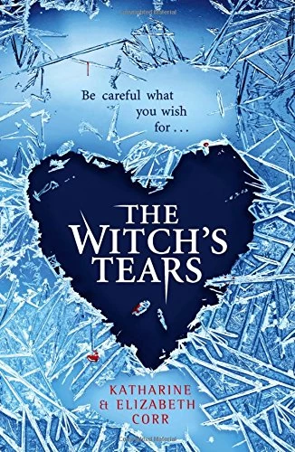 The Witch's Tears (The Witch's Kiss Trilogy #2) by Katharine Corr, Elizabeth Corr