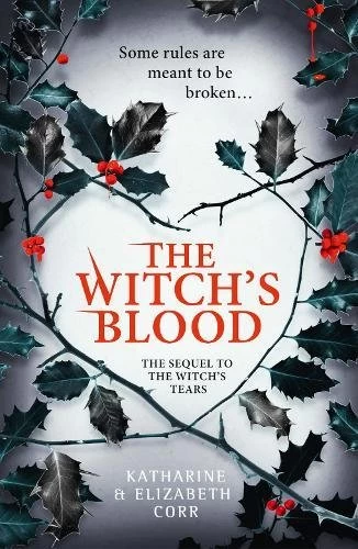 The Witch's Blood (The Witch's Kiss Trilogy #3) by Katharine Corr, Elizabeth Corr