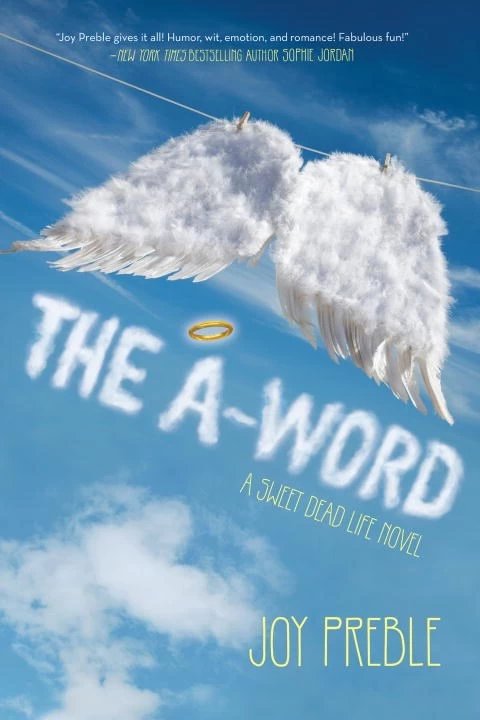The A-Word (The Sweet Dead Life #2) by Joy Preble
