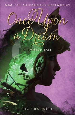 Once Upon a Dream (Twisted Tales #2) by Liz Braswell