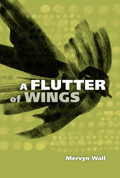 A Flutter of Wings by Mervyn Wall