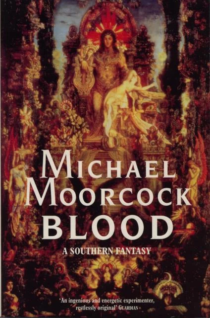 Blood: A Southern Fantasy (The Second Ether #1) by Michael Moorcock