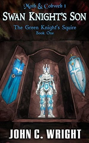 Swan Knight's Son (The Green Knight's Squire #1) by John C. Wright