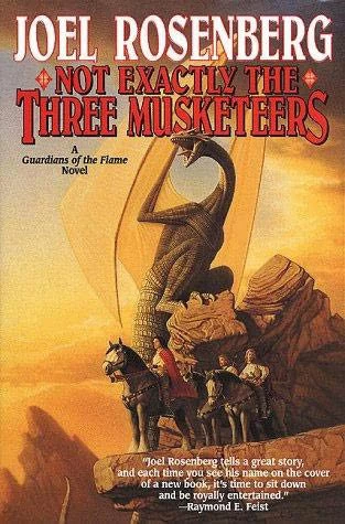 Not Exactly the Three Musketeers (Guardians of the Flame #8) by Joel Rosenberg