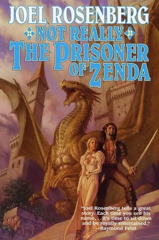 Not Really the Prisoner of Zenda (Guardians of the Flame #10) by Joel Rosenberg