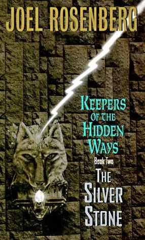The Silver Stone (Keepers of the Hidden Ways #2) by Joel Rosenberg