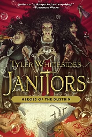 Heroes of the Dustbin (Janitors #5) by Tyler Whitesides