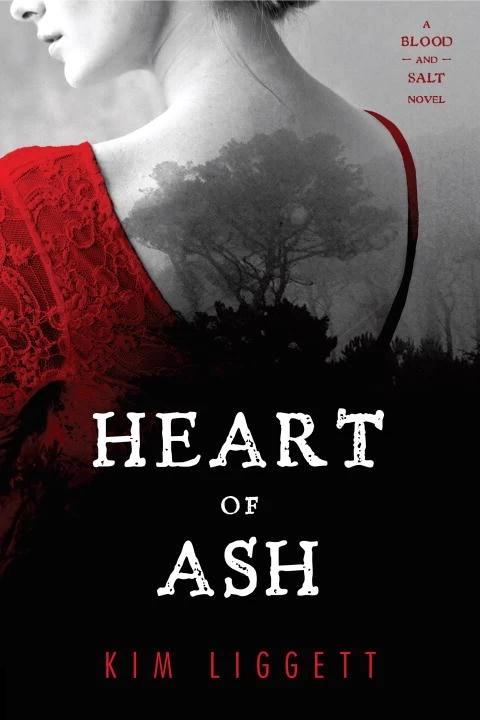 Heart of Ash (Blood and Salt #2) by Kim Liggett