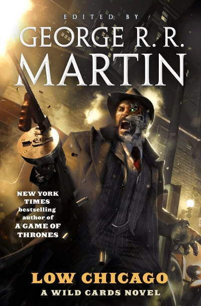 Low Chicago (Wild Cards #25) by George R. R. Martin
