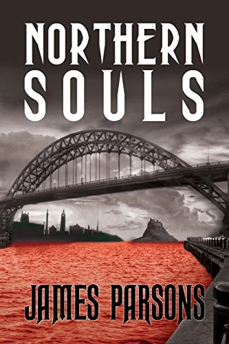 Northern Souls by James E. Parsons