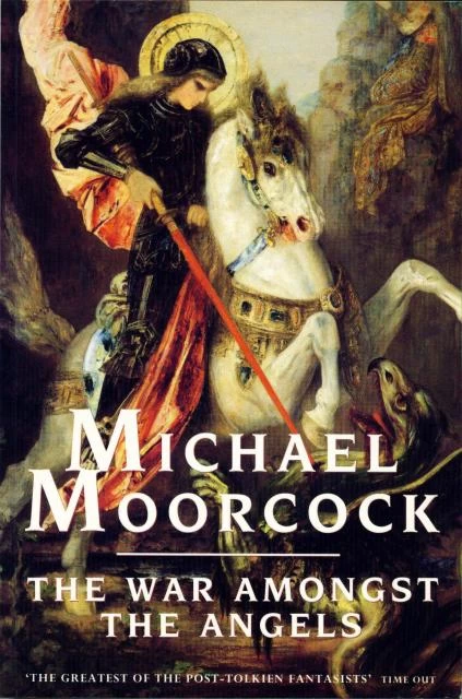 The War Amongst the Angels (The Second Ether #3) by Michael Moorcock