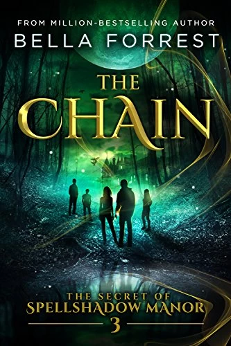 The Chain (The Secret of Spellshadow Manor #3) by Bella Forrest
