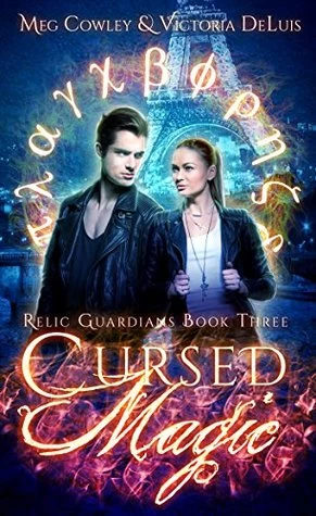 Cursed Magic (Relic Guardians #3) by Meg Cowley, Victoria DeLuis